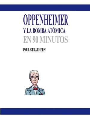 cover image of Oppenheimer y la bomba atómica en 90 minutos